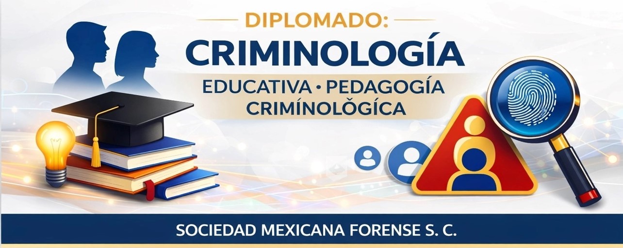 DIPLOMADO: Criminología Educativa-Pedagogía Criminológica.